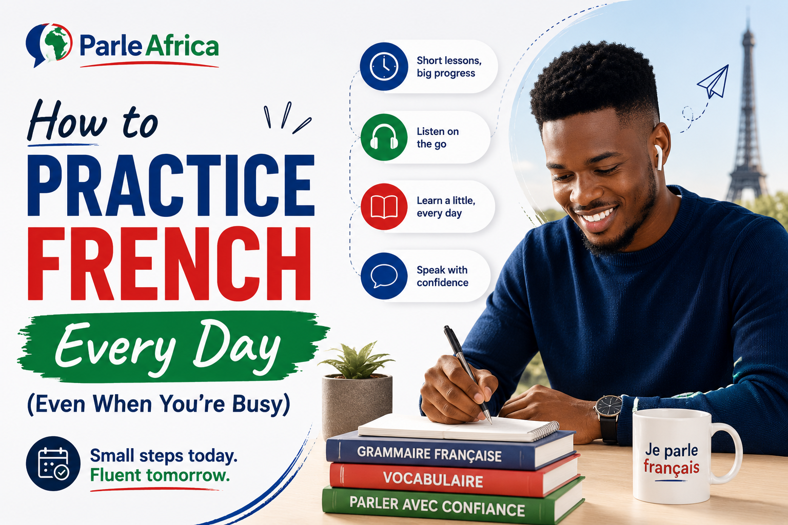 How to Practice French Every Day (Even When You're Busy)